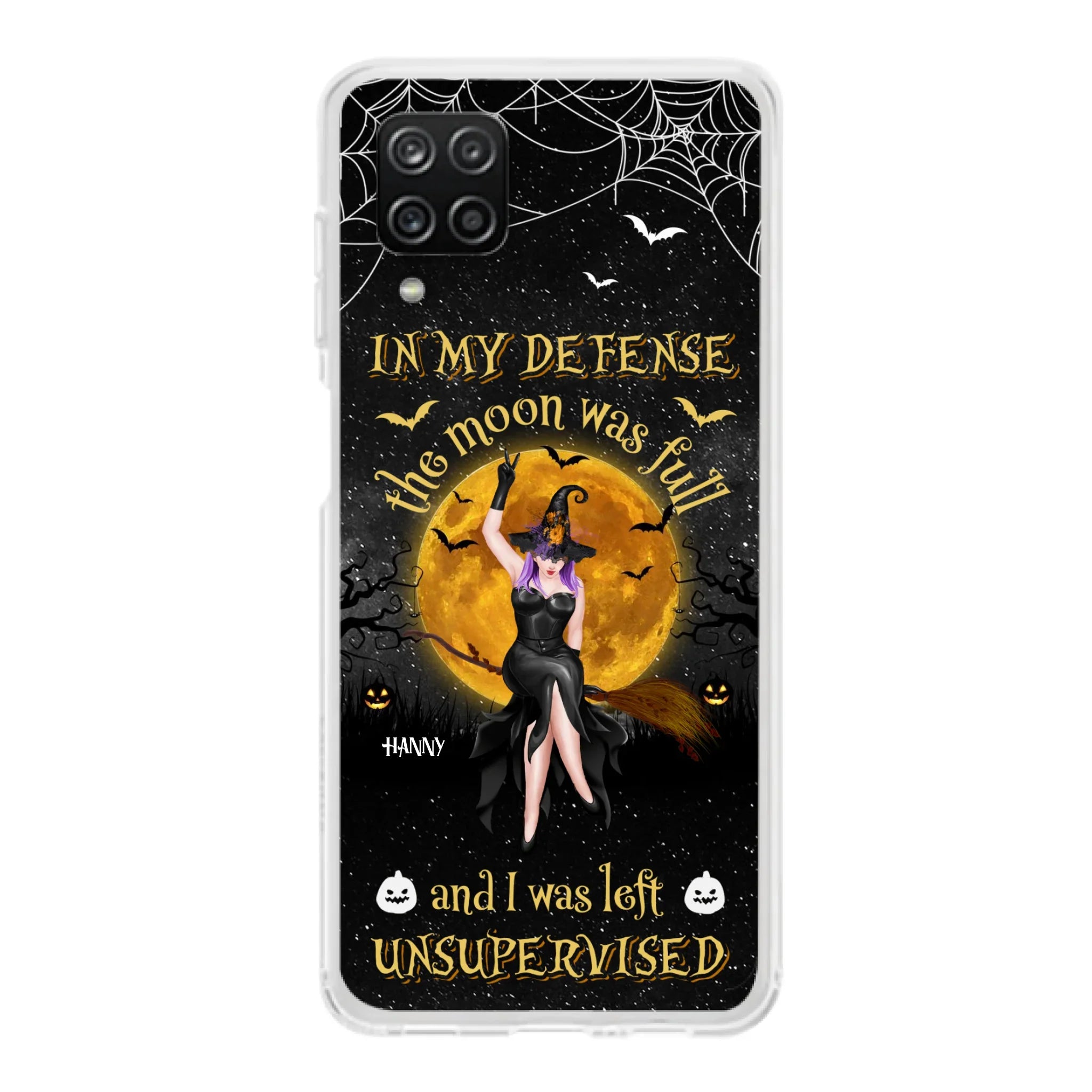 Custom Personalized Witch Moon Phone Case - Halloween Gift Idea - In My Defense The Moon Was Full And I Was Left Unsupervised - Case For iPhone And Samsung