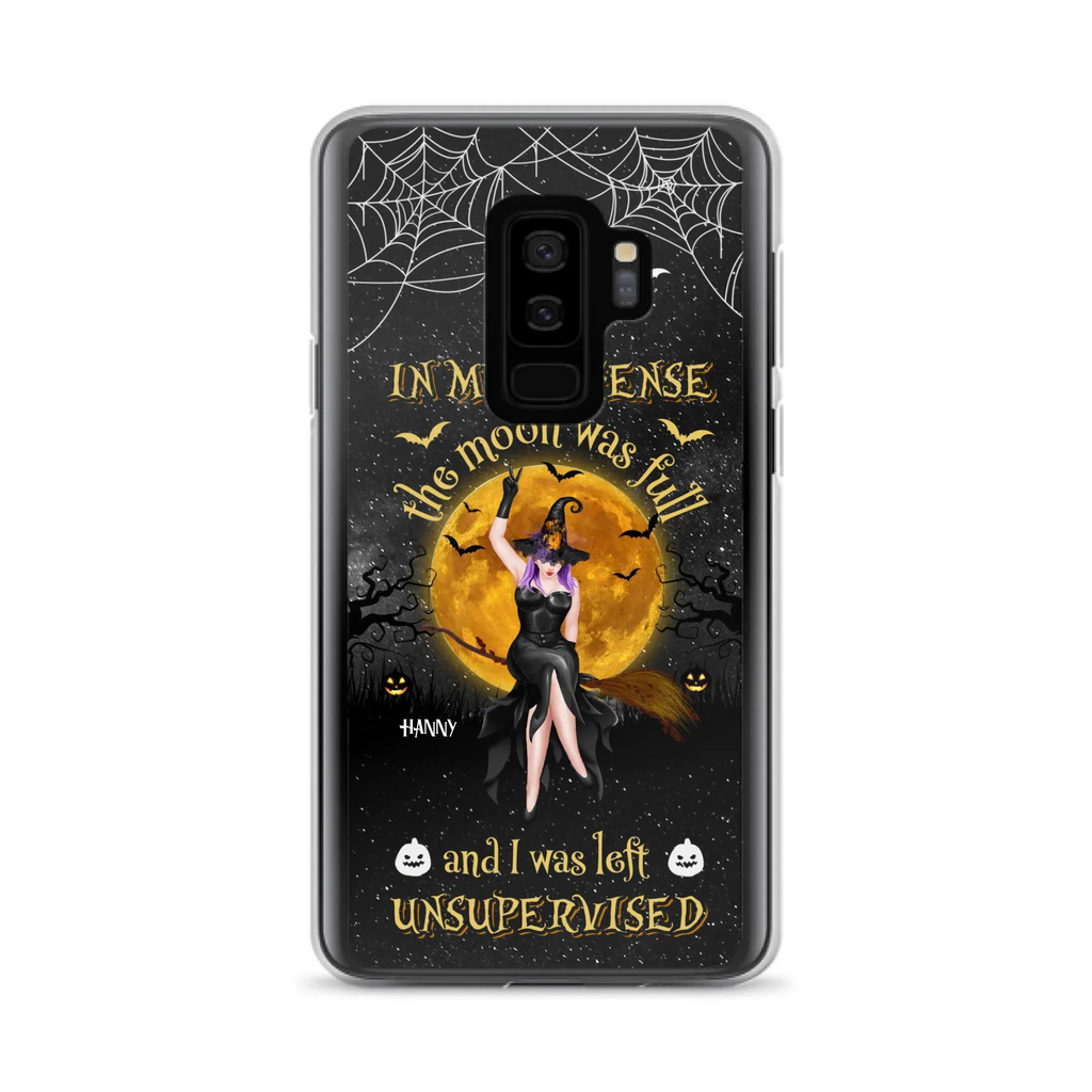Custom Personalized Witch Moon Phone Case - Halloween Gift Idea - In My Defense The Moon Was Full And I Was Left Unsupervised - Case For iPhone And Samsung