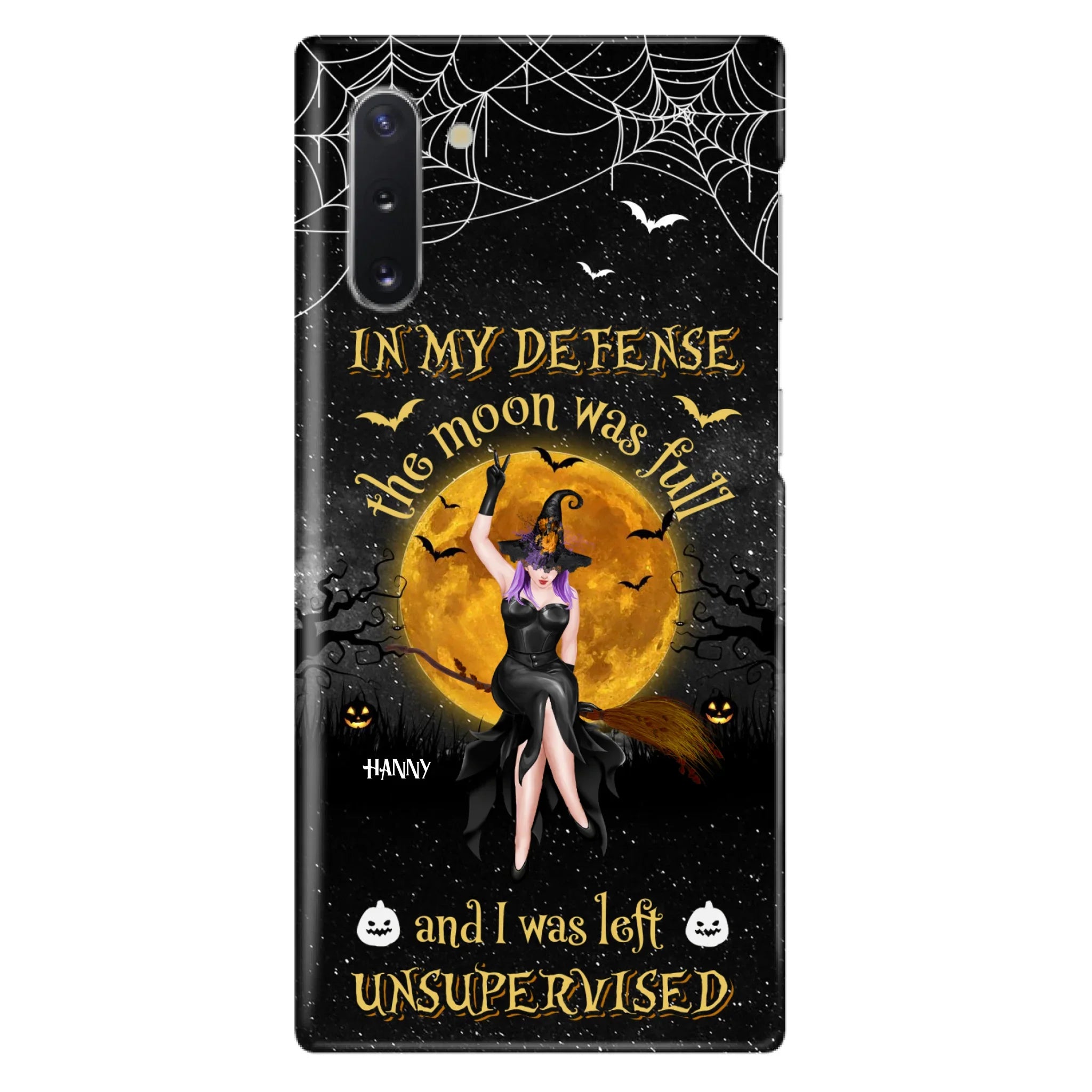 Custom Personalized Witch Moon Phone Case - Halloween Gift Idea - In My Defense The Moon Was Full And I Was Left Unsupervised - Case For iPhone And Samsung