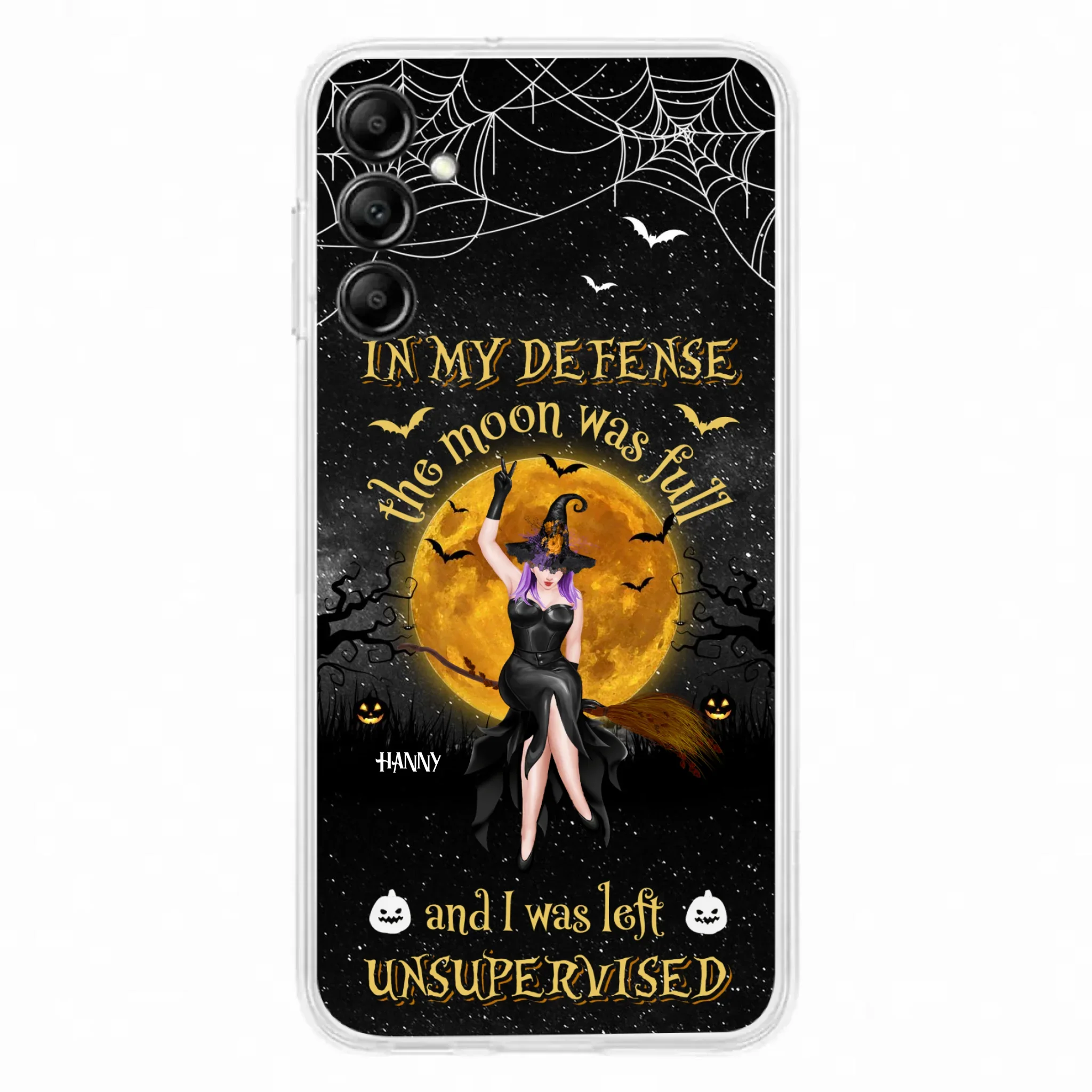 Custom Personalized Witch Moon Phone Case - Halloween Gift Idea - In My Defense The Moon Was Full And I Was Left Unsupervised - Case For iPhone And Samsung