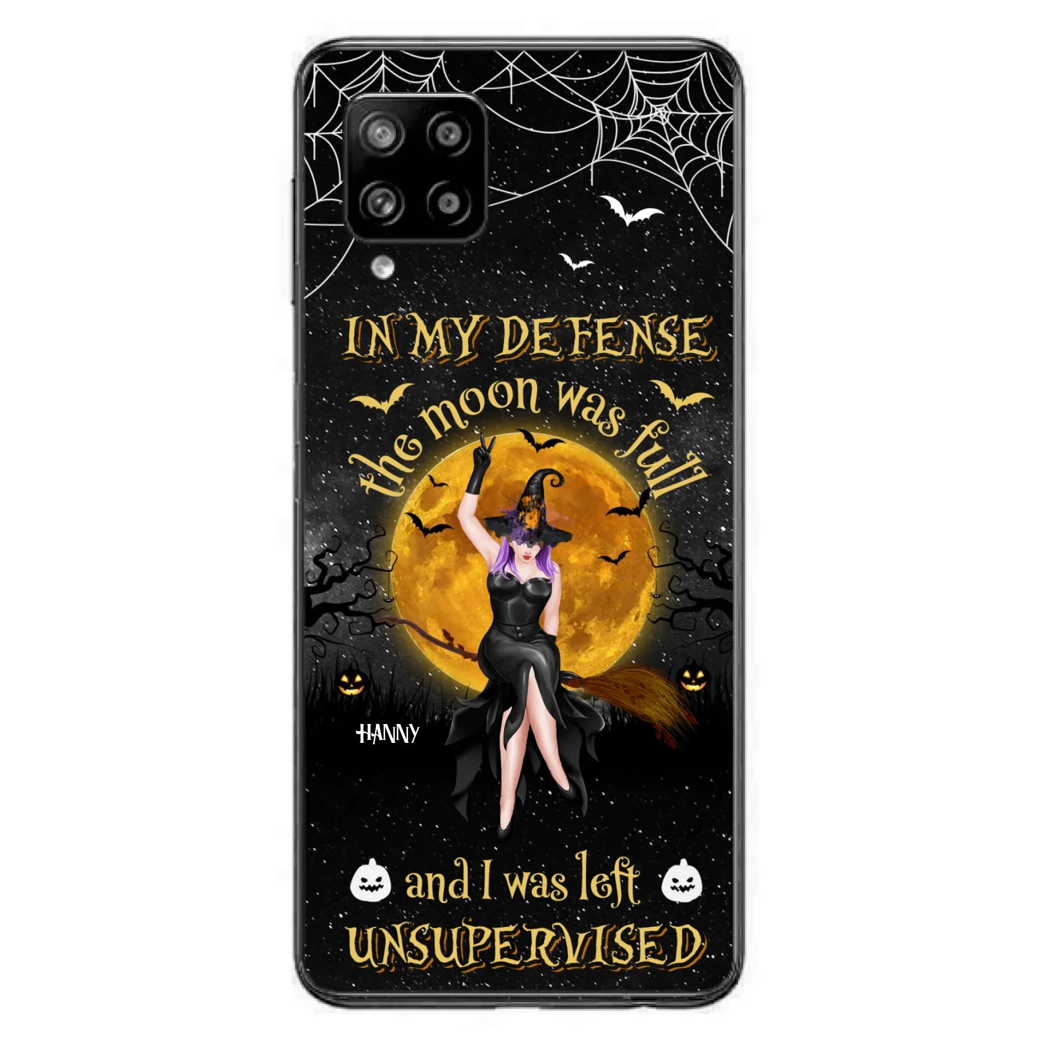Custom Personalized Witch Moon Phone Case - Halloween Gift Idea - In My Defense The Moon Was Full And I Was Left Unsupervised - Case For iPhone And Samsung